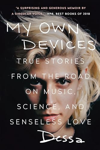 My Own Devices: True Stories from the Road on Music, Science, and Senseless Love von Dutton